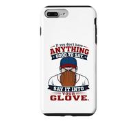 Custodia per iPhone 7 Plus/8 Plus If You Don't Have Anything Good To Say Say It In Your Glove