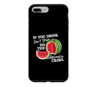 Custodia per iPhone 7 Plus/8 Plus If You Drink Do not Drive Do The Watermelon Funny Crawl