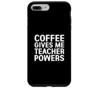 Custodia per iPhone 7 Plus/8 Plus Il caffè mi dà i poteri degli insegnanti
