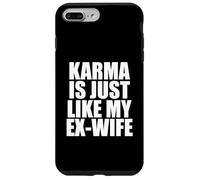 Custodia per iPhone 7 Plus/8 Plus Il karma è proprio come la mia ex moglie