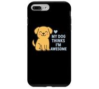 Custodia per iPhone 7 Plus/8 Plus Il mio cane pensa che io sia un fantastico cucciolo carino