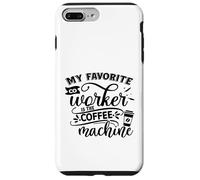 Custodia per iPhone 7 Plus/8 Plus Il mio collega preferito è lo scherzo divertente dell'ufficio della macchina del caffè