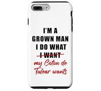 Custodia per iPhone 7 Plus/8 Plus I'm a Grown Man I Do What... My Coton de Tulear Wants Humor