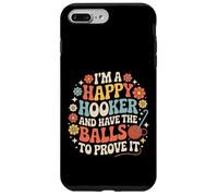 Custodia per iPhone 7 Plus/8 Plus I'm A Happy Hooker And Have The Balls To Prove It -