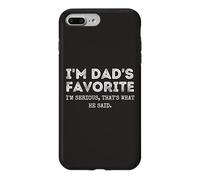 Custodia per iPhone 7 Plus/8 Plus I'm Dad's Favorite That's What He Said Funny Sibling