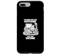 Custodia per iPhone 7 Plus/8 Plus I'm Here for the Outcome Not the Income Cat Worker Gear