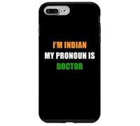 Custodia per iPhone 7 Plus/8 Plus I'm Indian, My Pronoun is Doctor - Funny Flag Color Quote