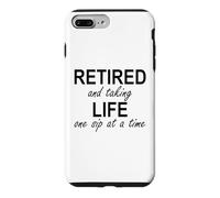 Custodia per iPhone 7 Plus/8 Plus Im Retired and Taking Life One Sip at a Time Retirement Wine