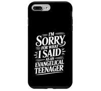 Custodia per iPhone 7 Plus/8 Plus I'm Sorry For What I Said As An Evangelical Teenager -