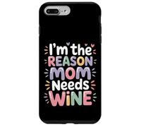 Custodia per iPhone 7 Plus/8 Plus I'm The Reason Mom Needs Wine Parenting Humor Chaos -