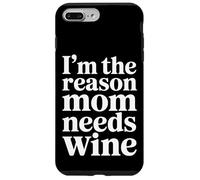 Custodia per iPhone 7 Plus/8 Plus I'm The Reason Mom Needs Wine Parenting Humor Chaos -