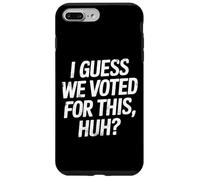Custodia per iPhone 7 Plus/8 Plus Immagino che abbiamo votato per questo - Umorismo dopo le elezioni