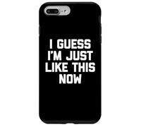 Custodia per iPhone 7 Plus/8 Plus Immagino di essere proprio così adesso -Divertiti a dire una novità sarcastica