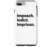 Custodia per iPhone 7 Plus/8 Plus Impeach Indict Imprison Dichiarazione di responsabilità politica