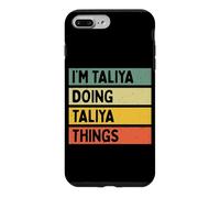 Custodia per iPhone 7 Plus/8 Plus Io sono Taliya Doing Taliya Things Divertente Citazione Personalizzata