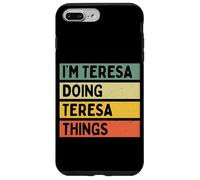Custodia per iPhone 7 Plus/8 Plus Io sono Teresa Doing Teresa Things Divertente Citazione Personalizzata