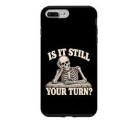 Custodia per iPhone 7 Plus/8 Plus is It Still Your Turn Funny Skeleton Waiting Quote Meme