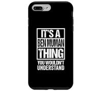 Custodia per iPhone 7 Plus/8 Plus It's A Ben Muman Thing You Wouldn't Understand First Name
