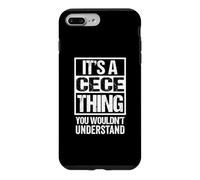 Custodia per iPhone 7 Plus/8 Plus It's A Cece Thing You Wouldn't Understand First Name