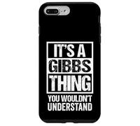 Custodia per iPhone 7 Plus/8 Plus It's A Gibbs Thing You Wouldn't Understand Surname Name