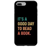 Custodia per iPhone 7 Plus/8 Plus It's A Good Day To Read A Book
