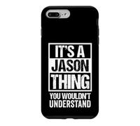 Custodia per iPhone 7 Plus/8 Plus It's A Jason Thing You Wouldn't Understand - First Name