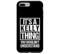 Custodia per iPhone 7 Plus/8 Plus It's A Kelly Thing You Wouldn't Understand
