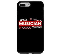Custodia per iPhone 7 Plus/8 Plus It's a Musician Thing Band Member Musical Artist Songwriter