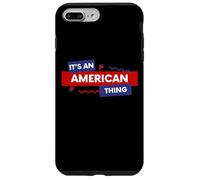 Custodia per iPhone 7 Plus/8 Plus It's an American Thing Funny USA Freedom Democracy Patriot