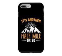 Custodia per iPhone 7 Plus/8 Plus It's Another Half Mile Or So Hiking Hiker Adventure Outdoor