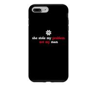 Custodia per iPhone 7 Plus/8 Plus It's Not My Problem Anymore She Stole My Problem Not My Man