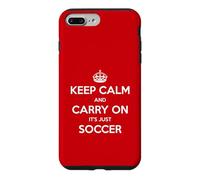 Custodia per iPhone 7 Plus/8 Plus Keep Calm and Carry On It's Just Soccer - Divertente