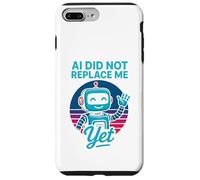 Custodia per iPhone 7 Plus/8 Plus L’IA non mi ha ancora sostituito - AI Did Not Replace Me Yet