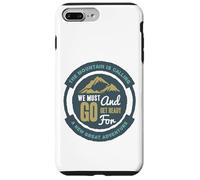 Custodia per iPhone 7 Plus/8 Plus La montagna chiama Dobbiamo andare e prepararci