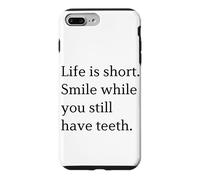 Custodia per iPhone 7 Plus/8 Plus La vita è un breve sorriso mentre hai ancora i denti minimalisti