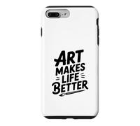 Custodia per iPhone 7 Plus/8 Plus L'arte rende la vita migliore