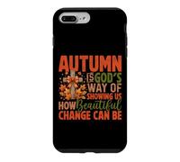 Custodia per iPhone 7 Plus/8 Plus L'autunno è il modo di Dio che ci mostra quanto può essere bello il cambiamento