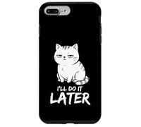 Custodia per iPhone 7 Plus/8 Plus Lazy Cat lo farò più tardi Umorismo divertente sarcastico