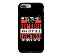 Custodia per iPhone 7 Plus/8 Plus Let's Do It The Dumbest Way Possible - Sarcastic Saying