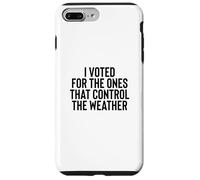 Custodia per iPhone 7 Plus/8 Plus Liberal Meme I Voted for the Ones that Control the Weather