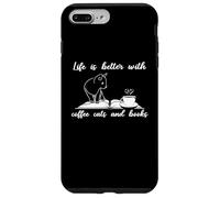 Custodia per iPhone 7 Plus/8 Plus Life Is Better With Coffee Cats And Books Funny Coffee Lover