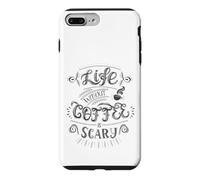 Custodia per iPhone 7 Plus/8 Plus Life Without Coffee Is Scary Citazione Caffeina Addict Humor
