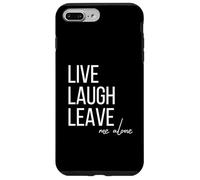 Custodia per iPhone 7 Plus/8 Plus Live Laugh Leave me alone divertente sarcastico citazione