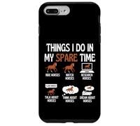 Custodia per iPhone 7 Plus/8 Plus Maglietta divertente per amanti dei cavalli con scritta "Things I Do In My Spare Time"