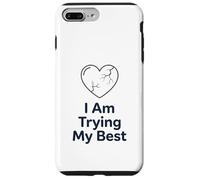 Custodia per iPhone 7 Plus/8 Plus Maglietta "I Am Trying My Best" | Supporto per la salute mentale positivo