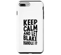 Custodia per iPhone 7 Plus/8 Plus Mantieni la calma e lascia che Blake se ne occupi Nome divertente