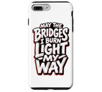 Custodia per iPhone 7 Plus/8 Plus May The Bridges I Burn Light My Way Edgy Red Grunge Citazione
