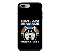 Custodia per iPhone 7 Plus/8 Plus Meme divertente dei proprietari di husky Five Am Demands Husky List
