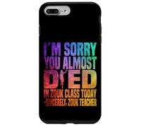Custodia per iPhone 7 Plus/8 Plus Mi dispiace che tu sia quasi morto a Zouk Class oggi