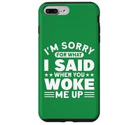 Custodia per iPhone 7 Plus/8 Plus Mi dispiace per quello che ho detto quando mi hai svegliato